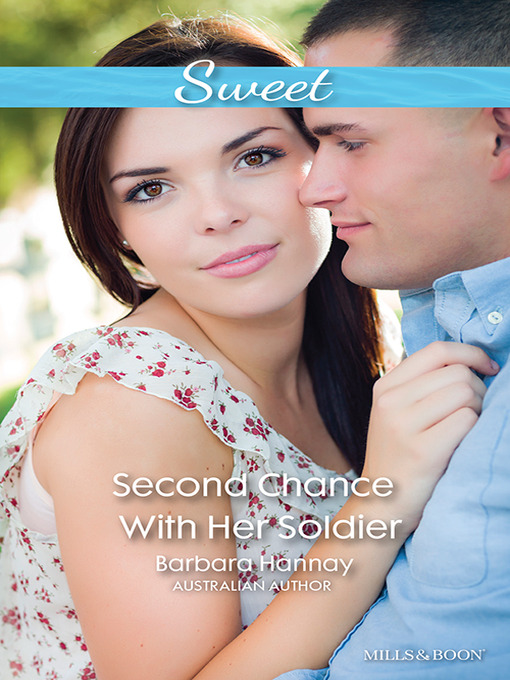 Title details for Second Chance With Her Soldier by Barbara Hannay - Available